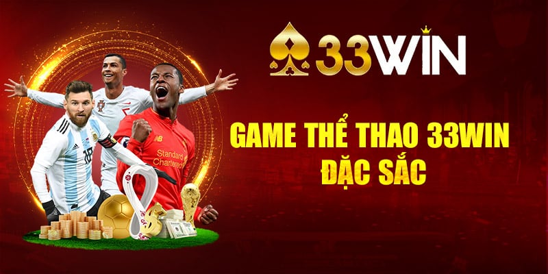 Game thể thao cùng những trận đấu đặc sắc