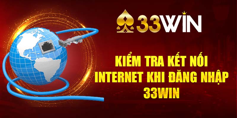 Kiểm tra kết nối Internet