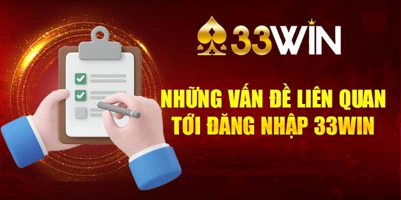 Lỗi thường gặp trong quá trình đăng nhập 33Win mắc phải